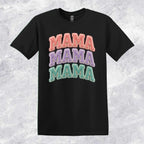 Mama Mama Mama T-shirt