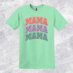 Mama Mama Mama T-shirt