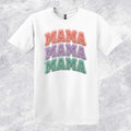 Mama Mama Mama T-shirt