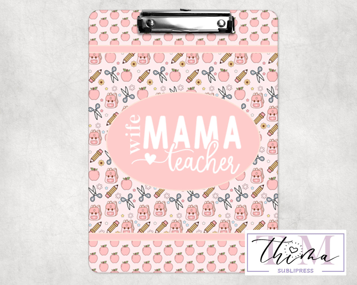 Wife-Mama-Teacher Clipboard