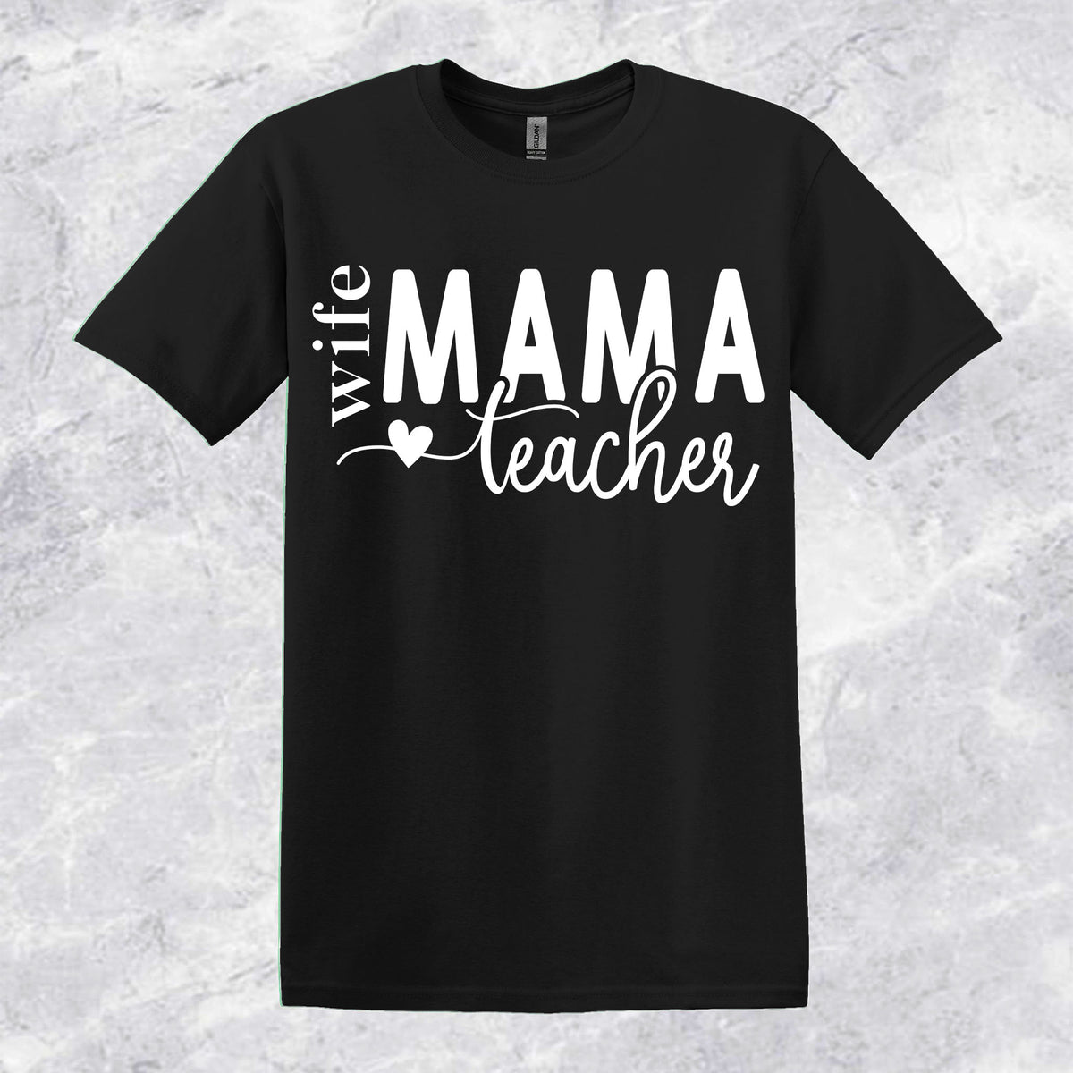 Wife-Mama-Teacher T-shirt