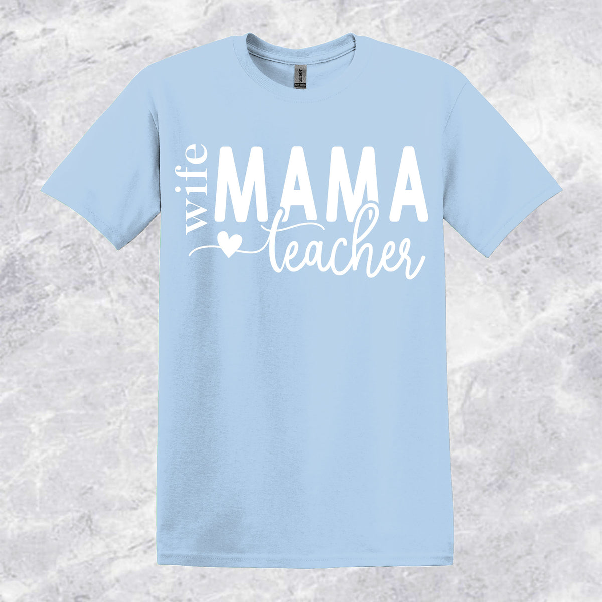 Wife-Mama-Teacher T-shirt