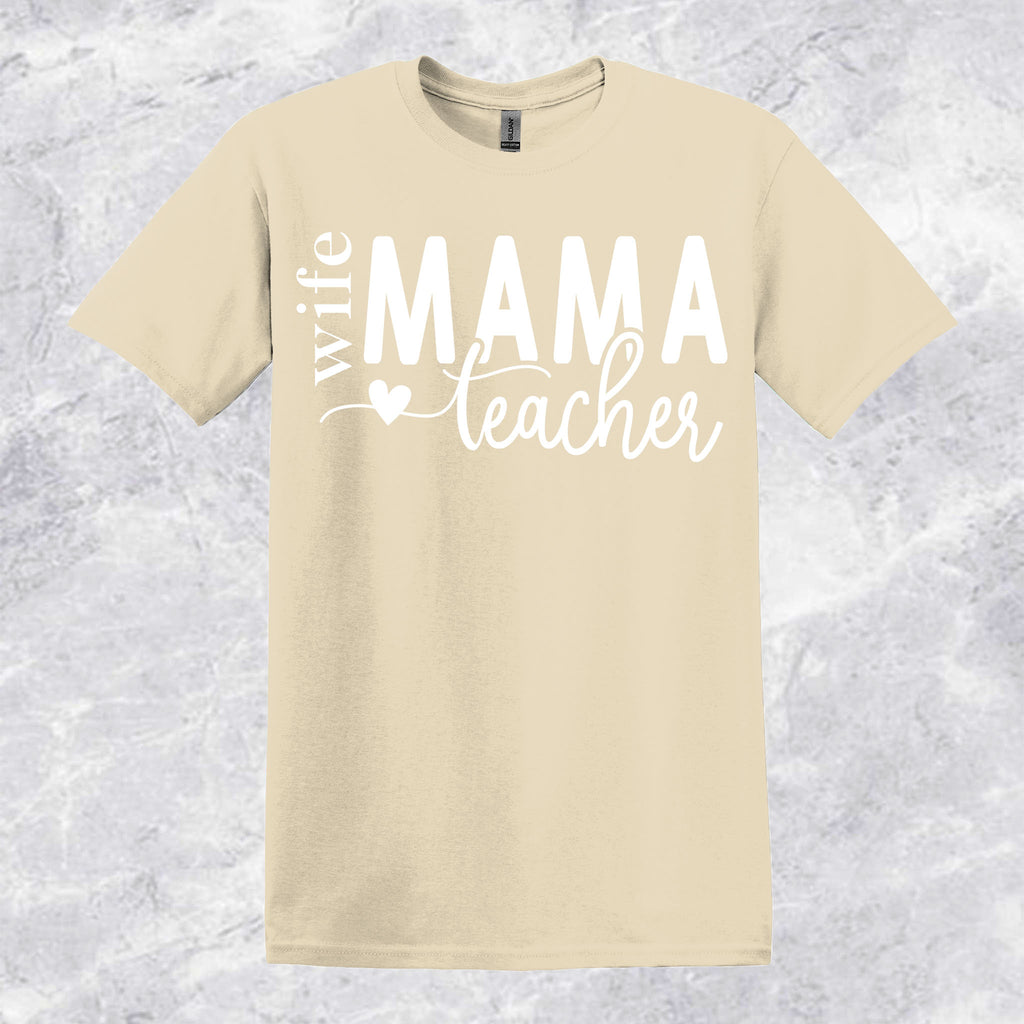 Wife-Mama-Teacher T-shirt